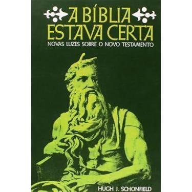 Imagem de A Bíblia Estava Certa: Novas Luzes Sobre o Novo Testamento - IBRASA, S