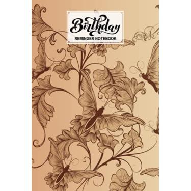 Imagem de Birthday Reminder Notebook: Vintage Cover Birthday Reminder Notebook, Month by month diary for recording birthdays and anniversaries, 60 Pages, Size 6" x 9" by Michael Seiler