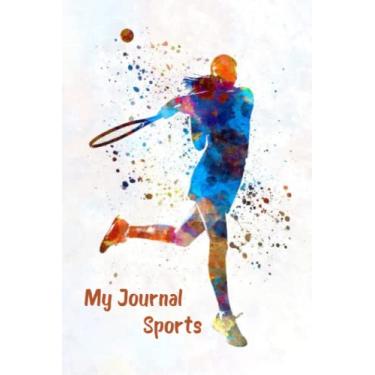 Imagem de My Journal Sports: Inspirational journal, notepad for notes, 6 X 9 Inches, 100 Sheets, Perfect for writing down all your to-do lists!