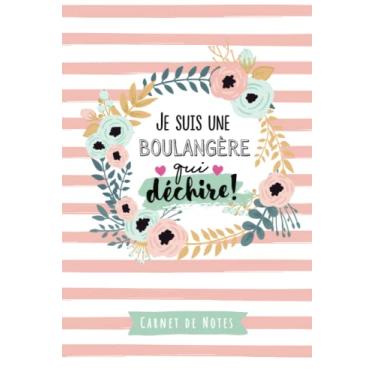 Imagem de Je suis une Boulangère qui déchire: Carnet de notes (A5) - Idée Cadeau original pour une Boulangère femme - Cadeaux d'anniversaire ou de Noël