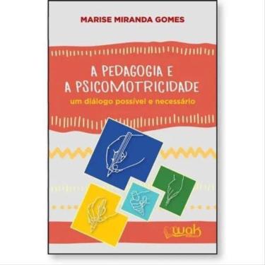 Imagem de A Pedagogia E A Psicomotricidade