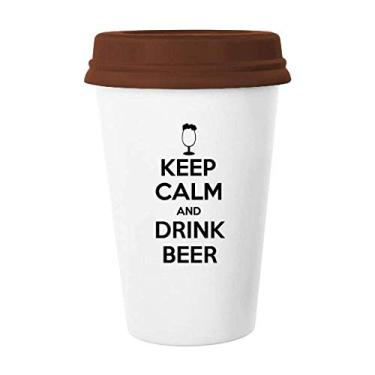 Imagem de Caneca de cerveja Keep Calm And Drink Coffee Drinking Glass Pottery Ceramic Cup Lid