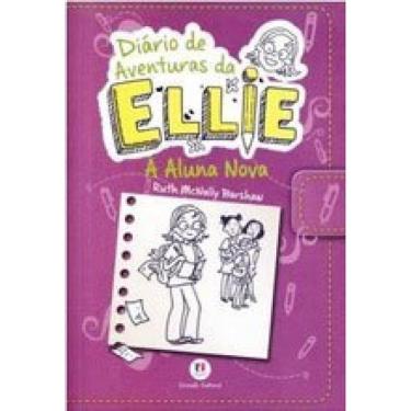 Imagem de Diário De Aventuras Da Ellie - A Aluna Nova - Livro 2