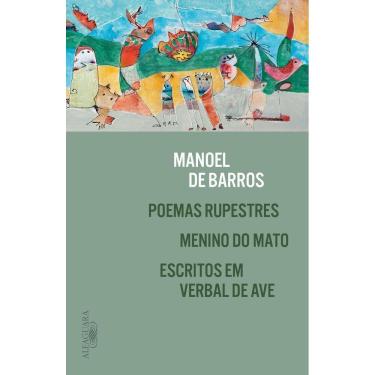 Imagem de Poemas Rupestres, Menino Do Mato E Escritos Em Verbal De Ave
