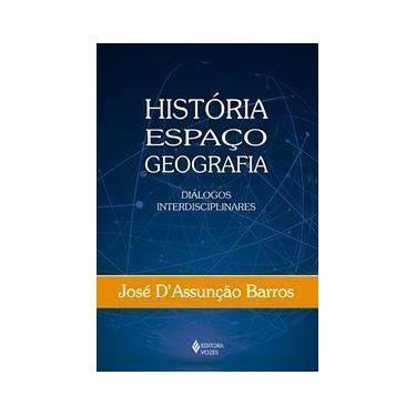 Imagem de História, Espaço, Geografia - Diálogos Interdisciplinares - VOZES, Sor