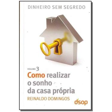 Imagem de Como Realizar o Sonho Da Casa Própria (Dss Vol. 03) Sortido - DSOP EDU
