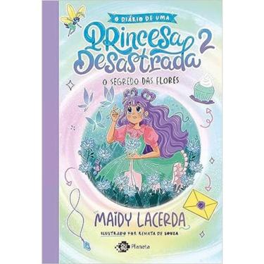 Imagem de O Diário De Uma Princesa Desastrada - Vol 02 - O Segredo Das Flores