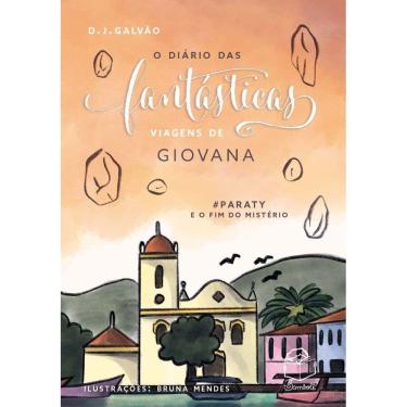 Imagem de O Diário das Fantásticas Viagens de Giovana - #Paraty e o Fim do Mistério