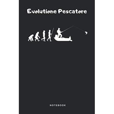 Imagem de Evolutione Pescatore - Notebook: Taccuino Pescatore Journal - libretto d'appunti - blocco - notes - quaderno - agendina - Giornale biblico - Agenda o ... per uomini e donne - 110 pagine allineate