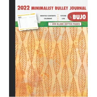 Imagem de 2022 Minimalist Bullet Journal/BUJO with Beautiful Decoration Paper Fall Decor Berserk Colors Cover: Basic Bujo | Classic Bullet Journal Help You ... And Dotted Pages | 240 Pages | 7.5 * 9.25
