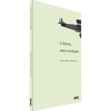 Imagem de A Leitura, Outra Revolução - EDICOES SESC SAO PAULO, Sortido