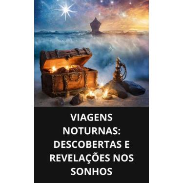 Imagem de Livro Viagens Noturnas Descobertas e Revelações nos Sonhos