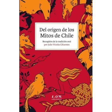 Imagem de Del origen de los Mitos de Chile - Espanhol