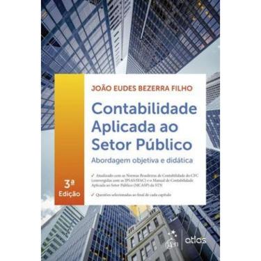 Imagem de Contabilidade Aplicada Ao Setor Público - Abordagem Objetiva E Didática