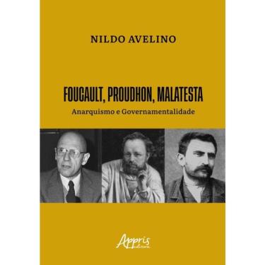 Imagem de Foucault, Proudhon, Malatesta