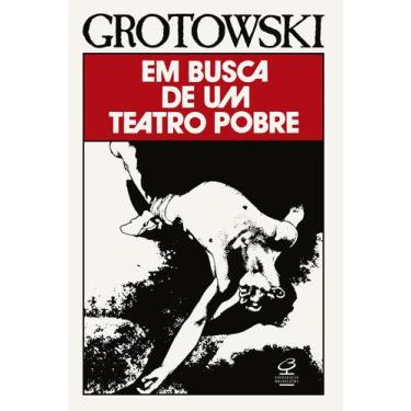 Imagem de Livro Em Busca de um Teatro Pobre Jerzy Grotowski