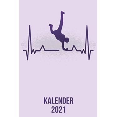 Imagem de Kalender 2021: DIN A5 Kalender von 01/2021 - 12/2021 1 Tag = 1 Seite mit großem Tageskalender und großartiger Übersicht. Monatsübersicht, ... / breakdance tanz heartbeat Herzschlag