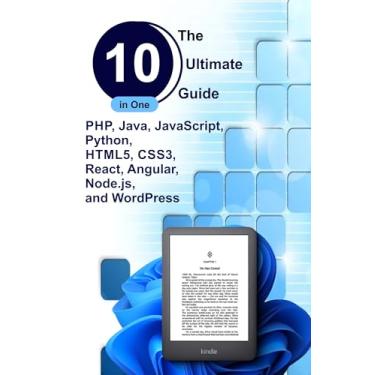 Imagem de The New Ultimate 10-in-1 Handbook: The Definitive Guide to PHP, Java, JavaScript, Python, HTML5, CSS3, React, Angular, Node.js, and WordPress (2024 Collection: ... in Tech and Programming) (English Edition)