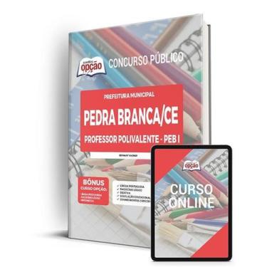 Imagem de Apostila Prefeitura de Pedra Branca - CE - Professor Polivalente - PEB