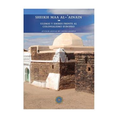 Imagem de Sheikh Maa Al-‘Ainain Ulemas y emires frente al colonialismo europeo - Espanhol