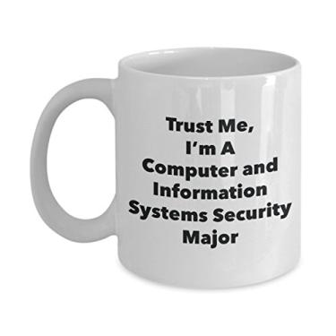Imagem de Trust Me, I'm A Computer and Information Systems Security Major Caneca - Caneca de café divertida - Lindas ideias de presentes de formatura para amigos e colegas de classe (325 ml)