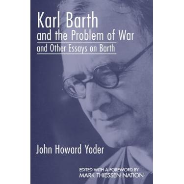 Imagem de Karl Barth and the Problem of War, and Other Essays on Barth