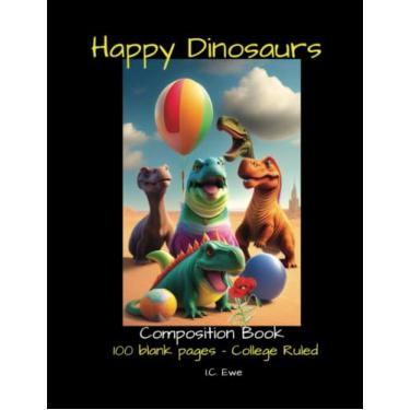 Imagem de Composition Book: Happy Dinosaur - Notebook - 8.5 x 11-100+ college ruled pages
