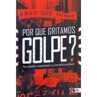 Imagem de Livro - Por que gritamos golpe?