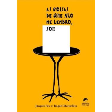 Imagem de Coisas de Que Nao me Lembro, Sou, as - Aletria Editora