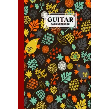Imagem de Guitar Tab Notebook: Guitar Tab Notebook Flowers And Birds Cover, Blank Guitar Tab Manuscript Paper, 120 Pages - Size 6" x 9" by Hasan Ahrens