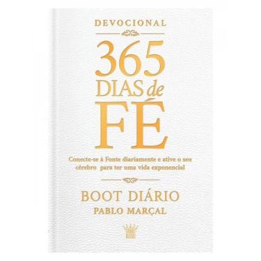 Imagem de 365 Dias De Fé - Boot Diário - Pablo Marçal
