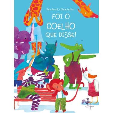 Imagem de Foi O Coelho Que Disse!