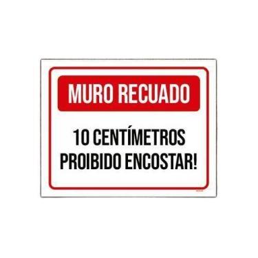 Imagem de Placa Muro Recuado 10 Cm Proibido Encostar 18X23 - Sinalizo