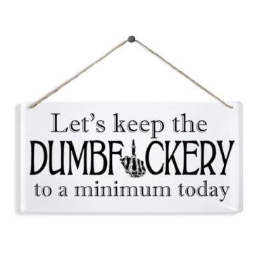 Imagem de Letreiro Let's Keep The Dumbfuckery to a Minimum Today, placas de acrílico engraçadas, decoração rústica para pendurar na parede, placa de acrílico decorativa para escritório em casa, humor de