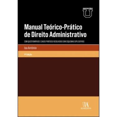 Imagem de Manual teórico-prático de direito administrativo -  com questionários e casos práticos resolvidos com esquemas explicativos