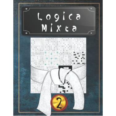 Imagem de Logica Mixta 2: 14 tipos diferentes de rompecabezas: 1000 rompecabezas de lógica | Nivel: muy fácil | Para principiantes a profesionales | sólo rompecabezas resolubles | incluye soluciones