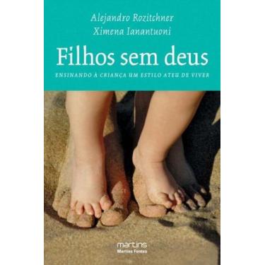 Imagem de Filhos sem deus - ensinando a crianca um estilo at - MARTINS - MARTINS