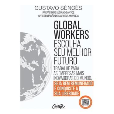 Imagem de Global Workers - Escolha Seu Melhor Futuro - GENTE AUTORIDADE, Sortido