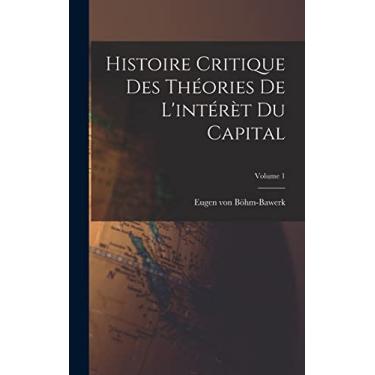 Imagem de Histoire critique des théories de l'intérèt du capital; Volume 1