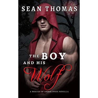 Imagem de The Boy and His Wolf: A Wolves of Amber Pines Novella (The Wolves of Amber Pines Book 1) (English Edition)