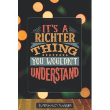Imagem de Richter: It's A Richter Thing You Wouldn't Understand - Custom Name Gift Planner Calendar Notebook Journal