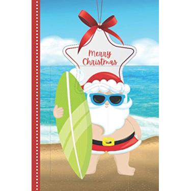 Imagem de Merry Christmas: Funny Surfboard Santa on Beach Theme / 6x9 Lined Journal To Write In and Cartoon Christmas Card Combo/Holiday Creative Writing Gift for Kids Teens and Adults
