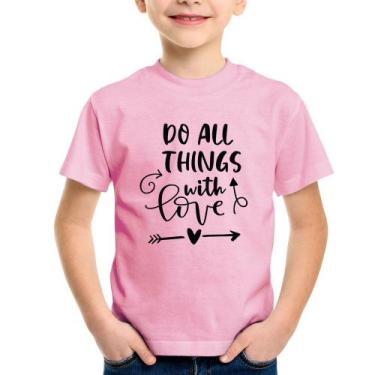 Imagem de Camiseta Infantil Do All Things With Love - Foca na Moda, Rosa bebê, 8