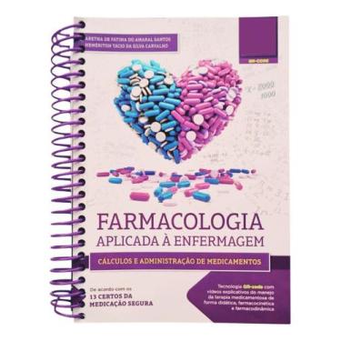Imagem de Farmacologia Aplicada a Enfermagem - Cálculos e Administração De Medic