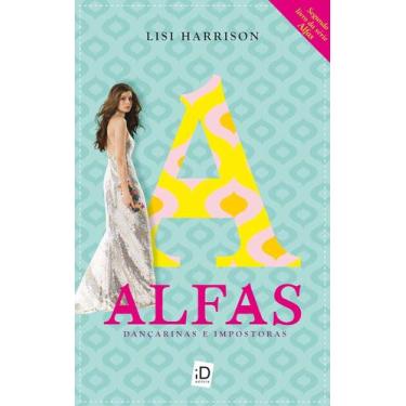 Imagem de Dançarinas e Impostoras - Coleção Alfas Lisi Harrison - Editora Modern