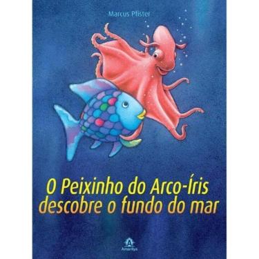 Imagem de Peixinho Do Arco-iris Descobre o Fundo Do Mar, O