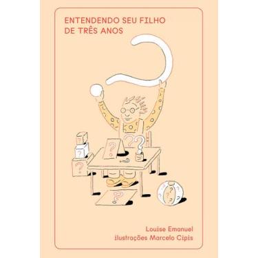 Imagem de Livro - Entendendo seu filho de três anos
