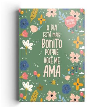 Imagem de Livro - O dia está mais bonito porque você me ama - Devocional
