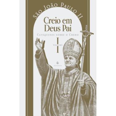 Imagem de Catequese sobre o Credo, vol. 1: Creio em Deus Pai