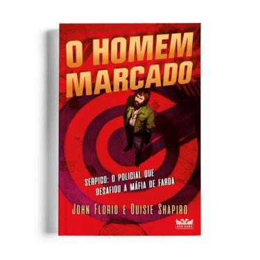 Imagem de Livro - O homem marcado - Serpico: o policial que desafiou a máfia de 